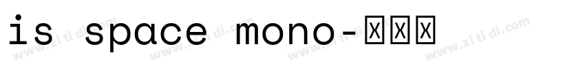 is space mono字体转换 is space mono字体转换